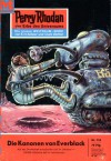 Perry Rhodan 134: Die Kanonen von Everblack - K. H. Scheer