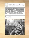 A compleat body of husbandry. Containing, rules for performing, in the most profitable manner, the whole business of the farmer and country gentleman. ... Compiled from the original papers of the late Thomas Hale, ... In four volumes. Volume 2 of 4 - Thomas Hale