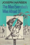 The Man Everybody Was Afraid Of (Dave Brandstetter #4) - Joseph Hansen