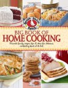 Gooseberry Patch Big Book of Home Cooking: Favorite Family Recipes, Tips & Ideas for Delicious Comforting Food at its Best - Gooseberry Patch, Mary Britton Senseney