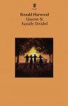 Quartet & Equally Divided - Ronald Harwood