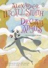 Dream Angus: The Celtic God of Dreams - Alexander McCall Smith, Detective Agency</b> series and of <b>The Sunday Philosophy Club</b> series. He was born in what is