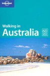 Lonely Planet Walking in Australia - Lonely Planet, Lindsay Brown, Ian Connellan, Andrew Bain