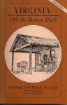 Off the Beaten Path Virginia: A Guide to Unique Places (Off the Beaten Path Virginia) - Judy Colbert, Ed Colbert