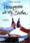 Honeymoon with My Brother - Franz Wisner