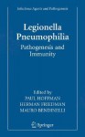 Legionella Pneumophila: Pathogenesis and Immunity - Herman Friedman, Paul Hoffman