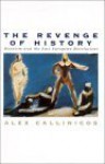 The Revenge of History: Marxism and the East European Revolutions - Alex Callinicos