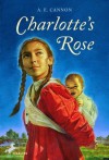 Charlotte's Rose - A.E. Cannon