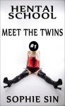 Meet the Twins (Hentai School #1) - sophie sin