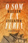 O Som e a Fúria - William Faulkner