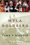 Time's Magpie: A Walk in Prague - Myla Goldberg