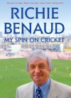 My Spin on Cricket - Richie Benaud