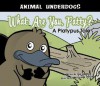 What Are You, Patty?: A Platypus Tale (Animal Underdogs) - Carl Emerson