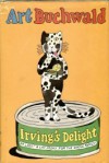 Irving's Delight: At Last! A Cat Story For The Whole Family! - Art Buchwald