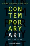 Contemporary Art: 1989 to the Present - Alexander Dumbadze, Suzanne Hudson