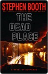 The Dead Place - Stephen Booth