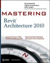 Mastering Revit Architecture 2010 - Greg Demchak, Tatjana Dzambazova, Eddy Krygiel