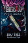 Mama's Boy and Other Dark Tales - Fran Friel