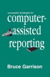 Successful Strategies for Computer-assisted Reporting (Routledge Communication Series) - Bruce Garrison