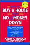 How to Buy a House with No (Or Little) Money Down - Martin M. Shenkman, Warren Boroson