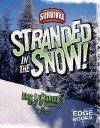 Stranded in the Snow!: Eric Lemarque's Story of Survival - Tim O'Shei