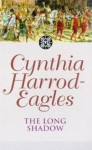 Dynasty 6: The Long Shadow: The Long Shadow (The Morland Dynasty) - Cynthia Harrod-Eagles