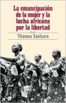 La emancipaciÃ³n de la mujer y la lucha africana por la libertad - Thomas Sankara