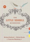 The Little Seagull Handbook - Richard Bullock, Michal Brody, Francine Weinberg