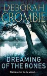 Dreaming Of The Bones - Deborah Crombie