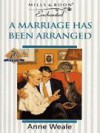 A Marriage Has Been Arranged - Anne Weale