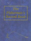 The Fisherman's Record Book - John Humphreys