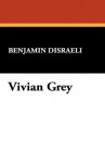 Vivian Grey - Benjamin Disraeli