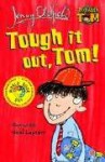 Tough It Out, Tom! - Jenny Oldfield