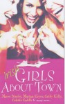 Irish Girls About Town - Maeve Binchy, Marian Keyes, Cathy Kelly, Julie Parsons