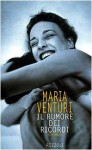 Il rumore dei ricordi - Maria Venturi