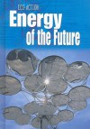 Energy of the Future - Angela Royston