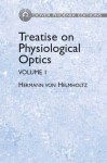 Treatise on Physiological Optics, Volume I - Hermann von Helmholtz