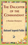 The Daughter of the Commandant - Alexander Pushkin