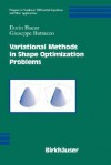 Variational Methods in Shape Optimization Problems - Dorin Bucur, Giuseppe Buttazzo