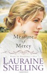 A Measure of Mercy - Lauraine Snelling