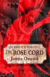 The Rose Cord (The Ballad of Sir Benfro) - James Oswald