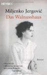 Das Walnusshaus - Miljenko Jergović, Brigitte Döbert