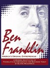 Ben Franklin: America's Original Entrepreneur - Benjamin Franklin, Blaine McCormick
