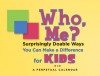 Who, Me?: Surprisingly Doable Ways You Can Make a Difference for Kids - Search Institute Press, Search Institute Staff, Tenessa Gemelke