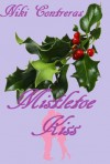 Mistletoe Kiss - Niki Contreras