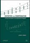 Statistics for Compensation: A Practical Guide to Compensation Analysis - John H. Davis