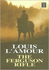 The Ferguson Rifle - Louis L'Amour