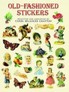 Old-Fashioned Stickers: 89 Full-Color Pressure-Sensitive Designs - Carol Belanger-Grafton