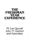 Freshman Year Experience - M. Lee Upcraft, John N. Gardner