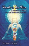 Words to the Wise: A Practical Guide to the Esoteric Sciences - Manly P. Hall